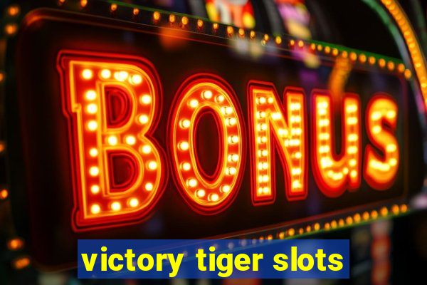 victory tiger slots